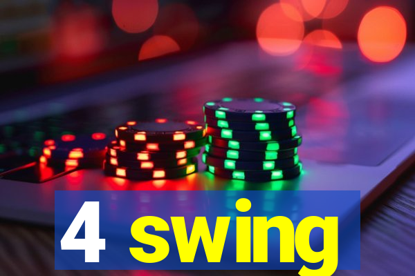 4 swing