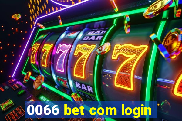 0066 bet com login