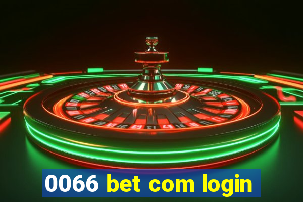 0066 bet com login