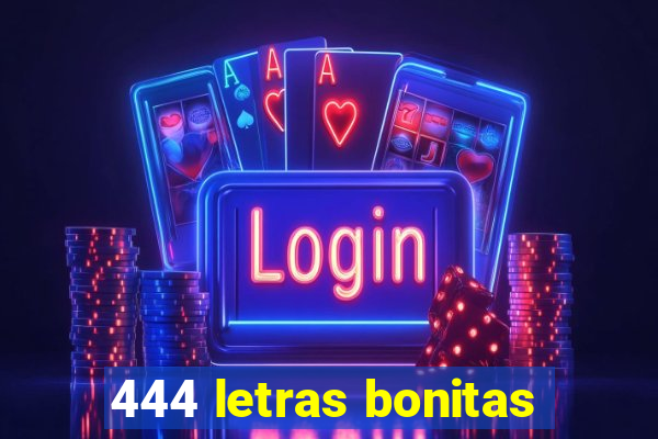 444 letras bonitas