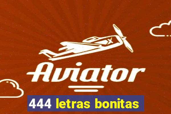 444 letras bonitas