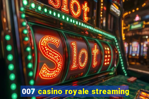 007 casino royale streaming