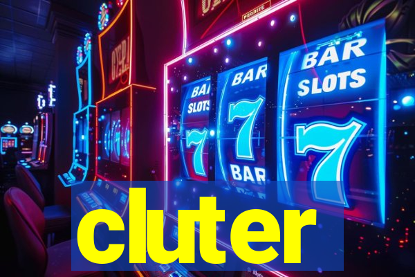 cluter