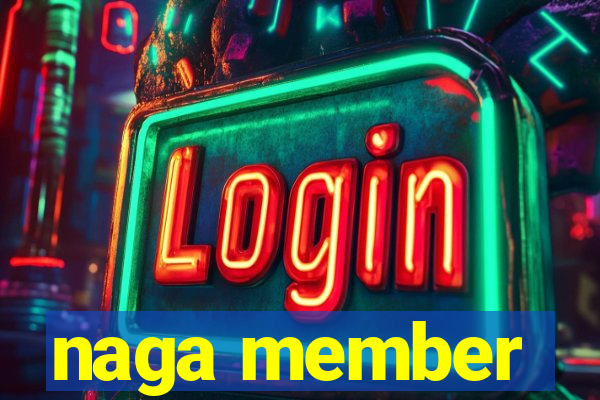 naga member