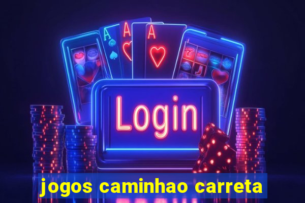 jogos caminhao carreta