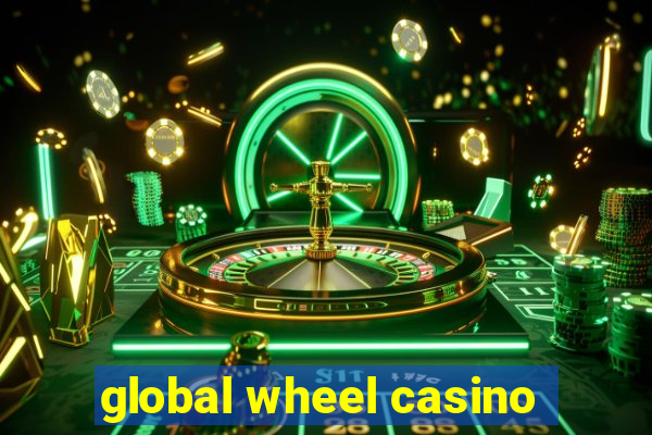 global wheel casino