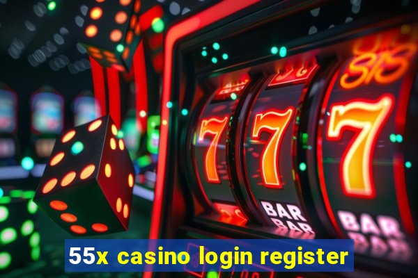 55x casino login register