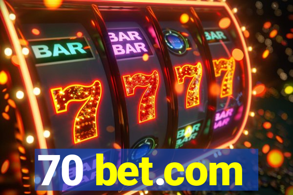 70 bet.com