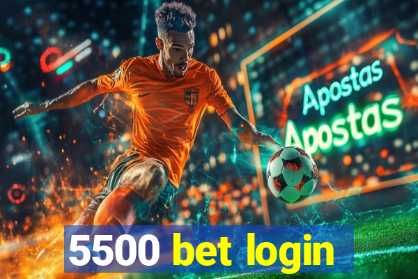 5500 bet login