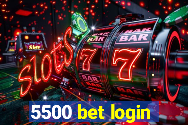 5500 bet login