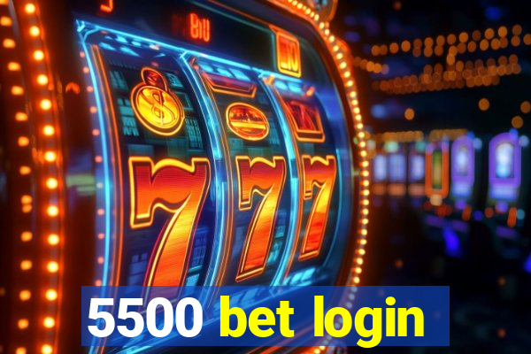 5500 bet login