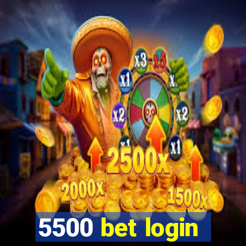 5500 bet login