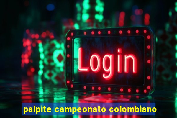 palpite campeonato colombiano