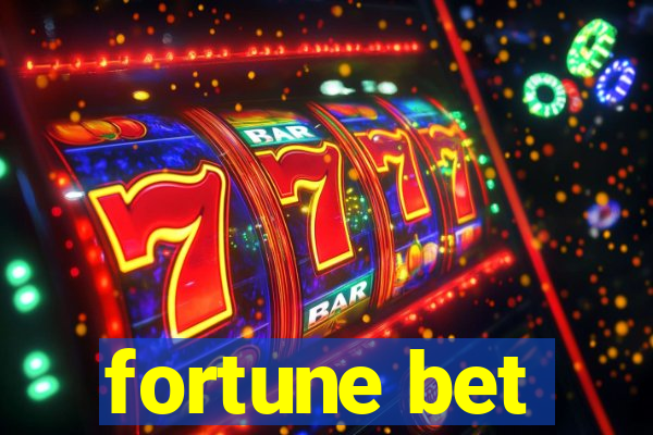 fortune bet