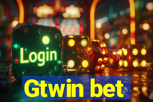 Gtwin bet