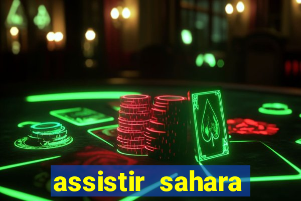 assistir sahara filme de 2005