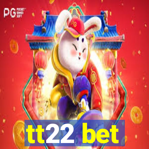 tt22 bet