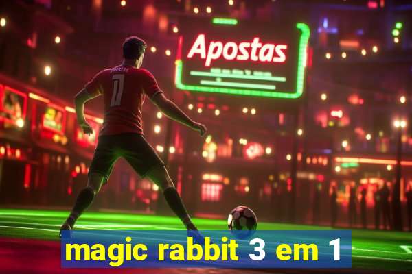 magic rabbit 3 em 1