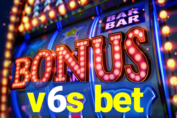 v6s bet