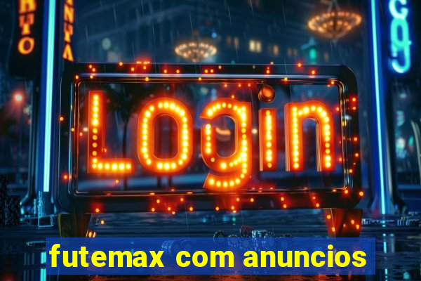 futemax com anuncios