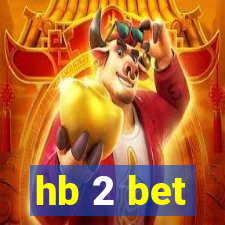 hb 2 bet