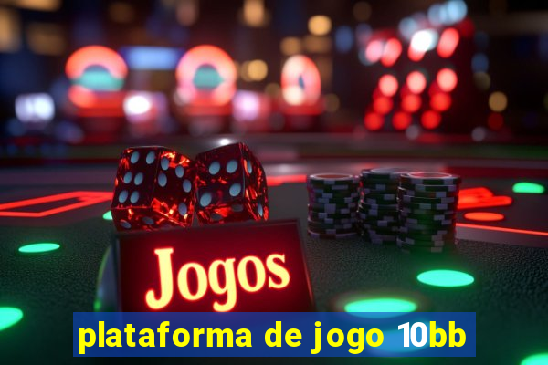 plataforma de jogo 10bb