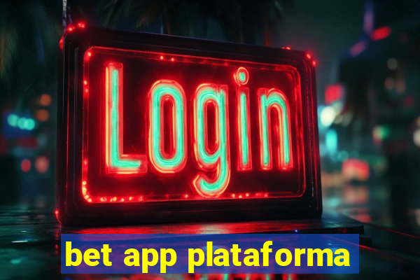 bet app plataforma