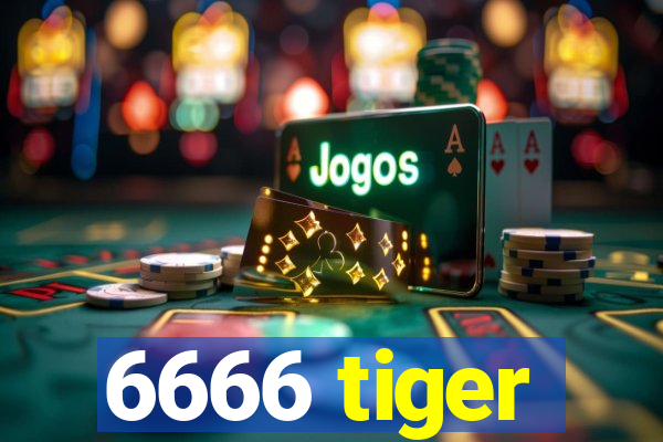 6666 tiger