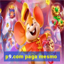 p9.com paga mesmo