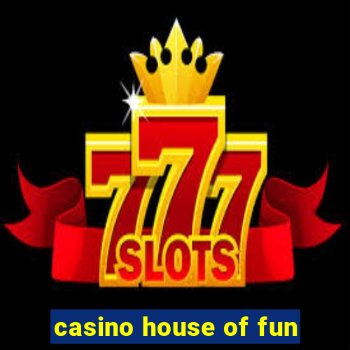 casino house of fun