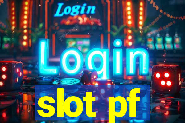 slot pf