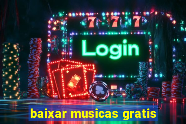 baixar musicas gratis