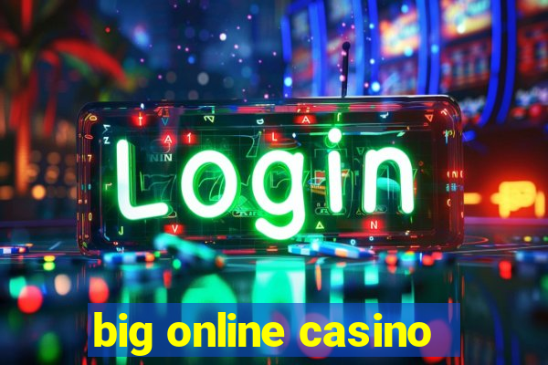 big online casino