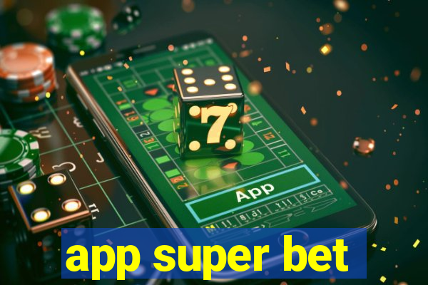 app super bet