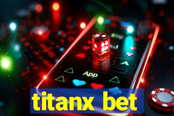 titanx bet