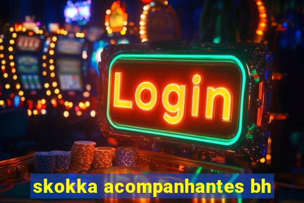 skokka acompanhantes bh