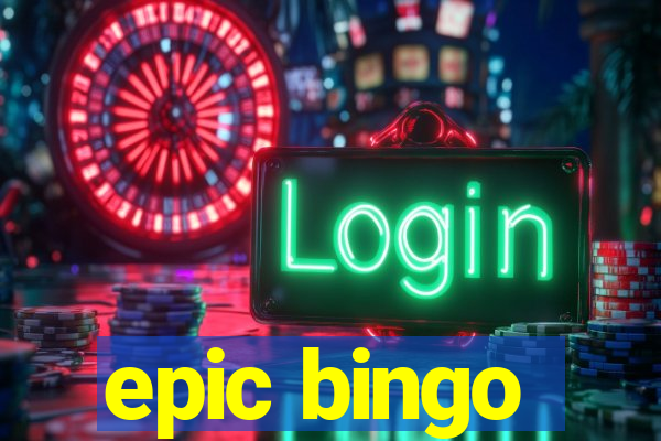 epic bingo