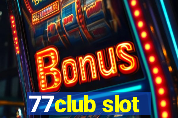 77club slot