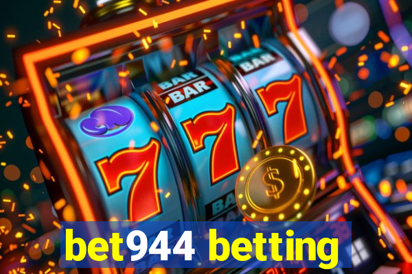 bet944 betting