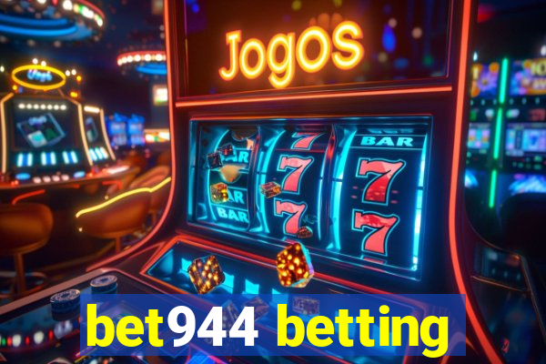 bet944 betting