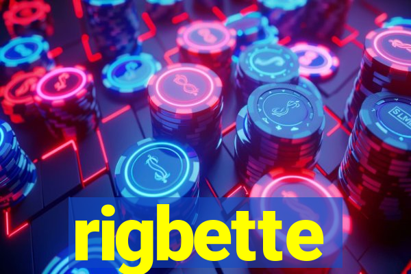 rigbette