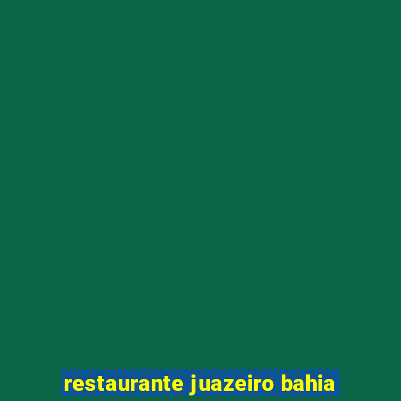 restaurante juazeiro bahia