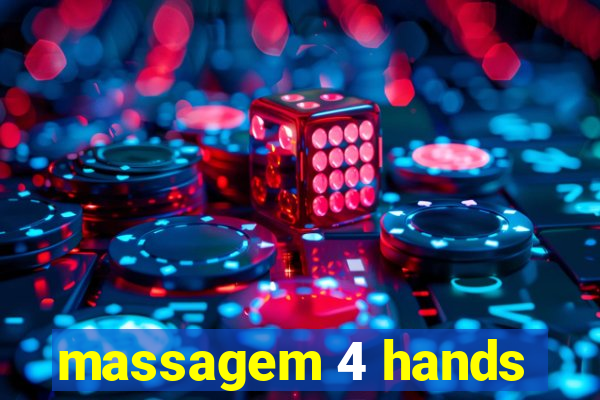 massagem 4 hands