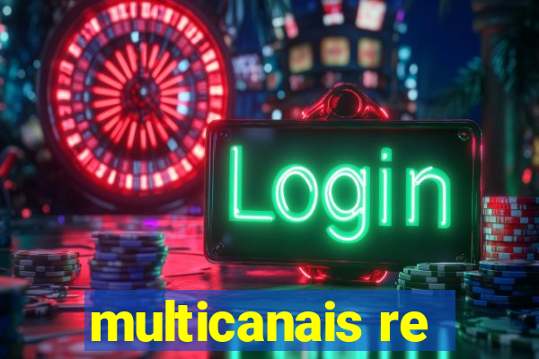 multicanais re