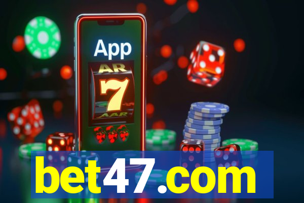 bet47.com