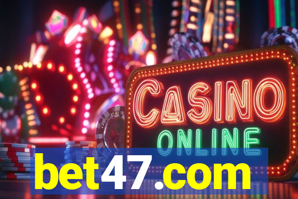 bet47.com