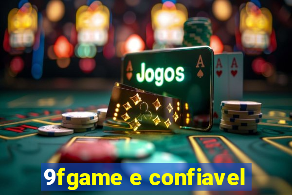 9fgame e confiavel