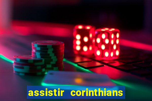 assistir corinthians x sao paulo ao vivo futemax