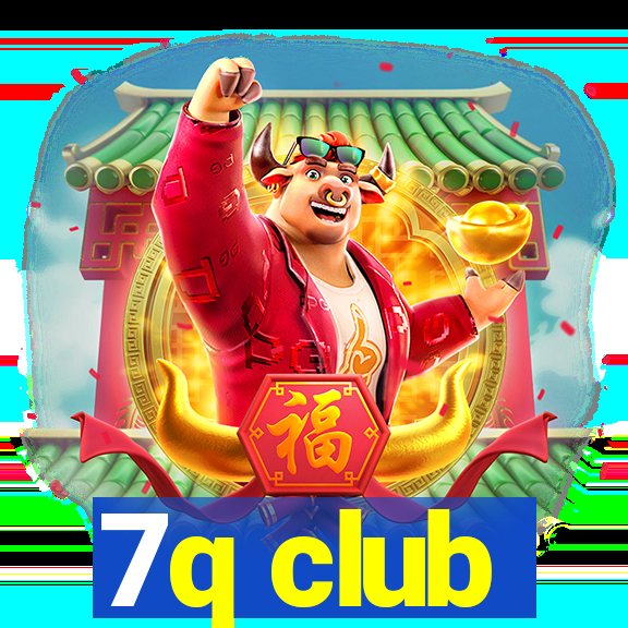 7q club