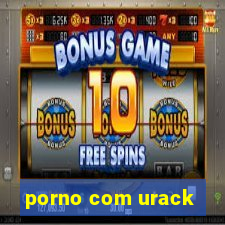 porno com urack